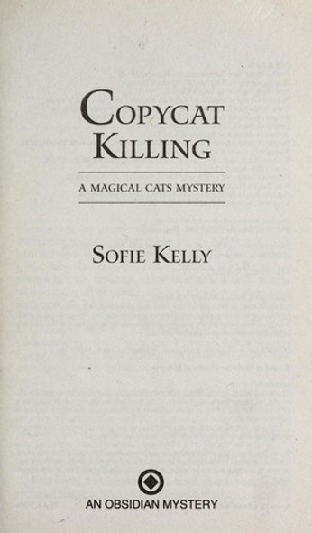 Copycat Killing: a Magical Cats Mystery front cover by Sofie Kelly, ISBN: 0451236629