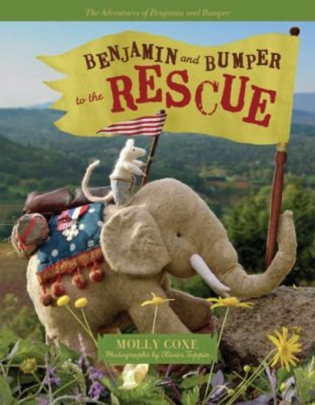 Benjamin and Bumper to the Rescue (The Adventures of Benjamin and Bumper) front cover by Molly Coxe, ISBN: 0981969712