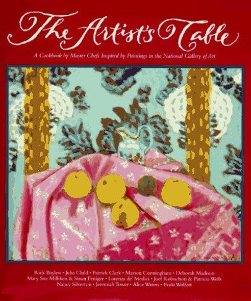 The Artist's Table: a Cookbook by Master Chefs Inspired by Paintings In the National Gallery of Art front cover by Carol Eron, ISBN: 0002250713