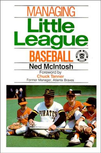 Managing Little League Baseball front cover by Ned McIntosh, ISBN: 0809253224