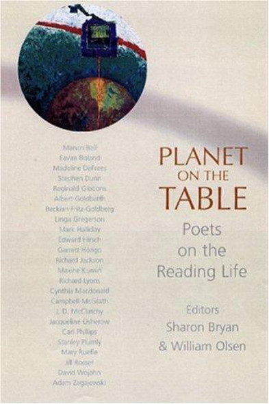 Planet On the Table: Poets On the Reading Life front cover by Sharon Bryan, William Olsen, ISBN: 1889330914