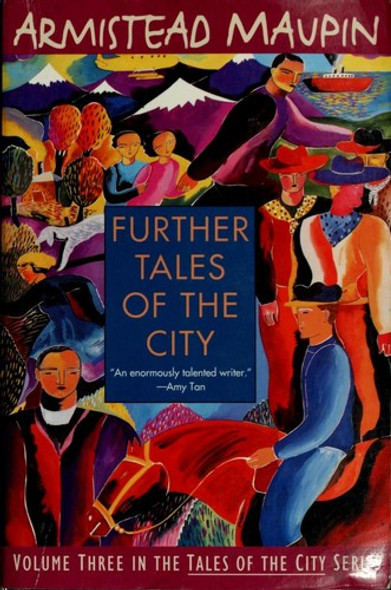 Further Tales of the City front cover by Armistead Maupin, ISBN: 0060924926