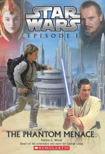 The Phantom Menace Episode 1 Star Wars front cover by Patricia C. Wrede, ISBN: 0590010891