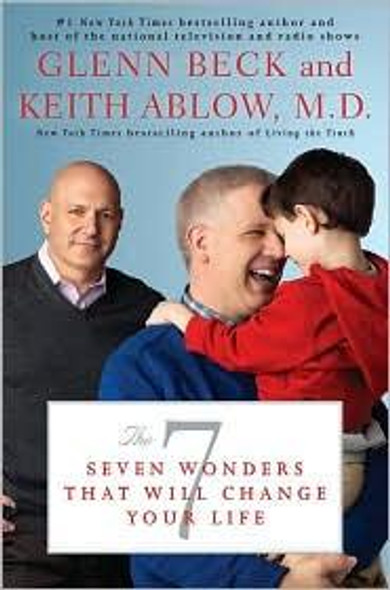 The 7: Seven Wonders That Will Change Your Life front cover by Glenn Beck, Keith Ablow, ISBN: 1451625510