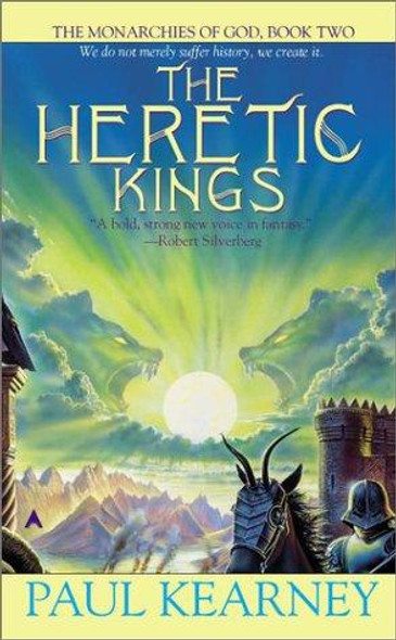 The Heretic Kings 2 Monarchies of God front cover by Paul Kearney, ISBN: 0441009085