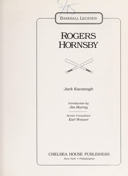 Rogers Hornsby (Baseball Legends) front cover by Jack Kavanagh, ISBN: 079101178X