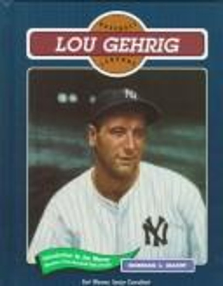 Lou Gehrig (Baseball Legends) front cover by Norman L. Macht, ISBN: 0791011763