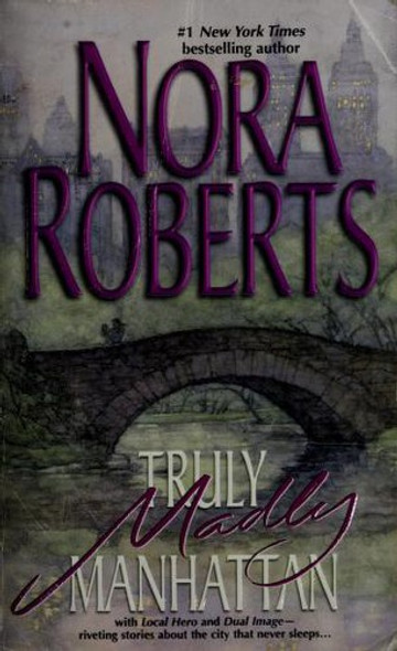 Truly, Madly Manhattan front cover by Nora Roberts, ISBN: 0373218036