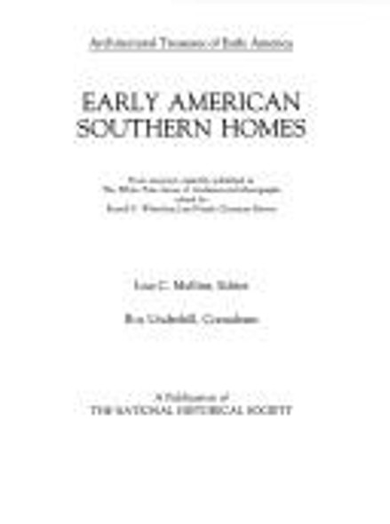 Early American Southern Homes 8 Architectural Treasures of Early America front cover by National Historical Society, ISBN: 0918678277