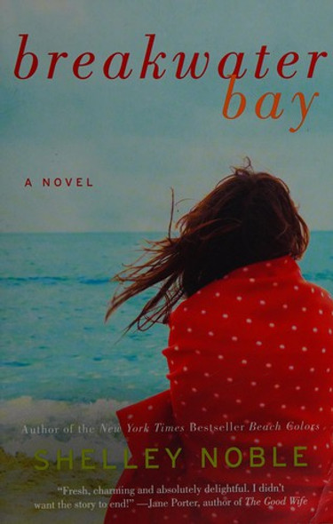 Breakwater Bay front cover by Shelley Noble, ISBN: 0062319140