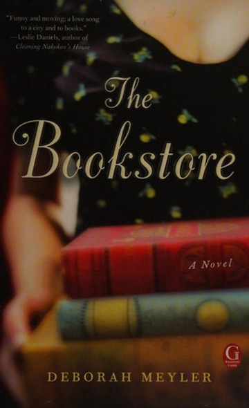 The Bookstore front cover by Deborah Meyler, ISBN: 147671424X