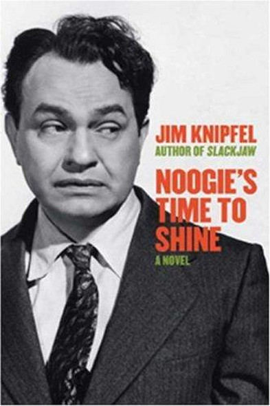 Noogie's Time to Shine front cover by Jim Knipfel, ISBN: 0753512831