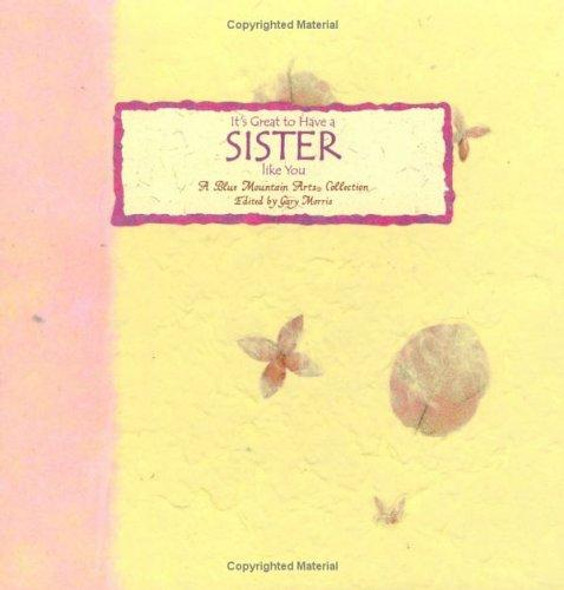 It's Great to Have a Sister Like You (Language of... Series) front cover by Blue Mountain Arts, ISBN: 0883964813