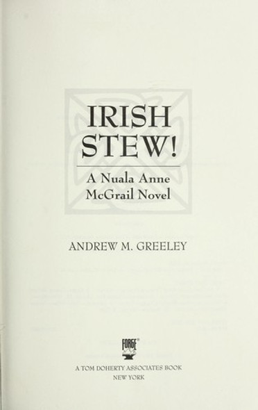Irish Stew! 7 Nuala Anne McGrail front cover by Andrew M. Greeley, ISBN: 0812576071
