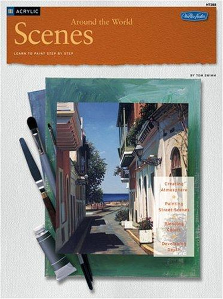 Acrylic: Scenes Around the World (HT288) (How to Draw & Paint/Art Instruction Program) front cover by Tom Swimm, ISBN: 1560108851