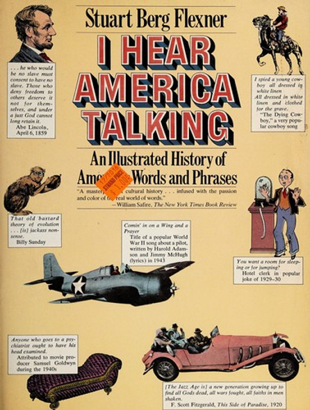 I Hear America Talking: An Illustrated History of American Words and Phrases (A Touchstone book) front cover by Stuart Berg Flexner, ISBN: 0671249940