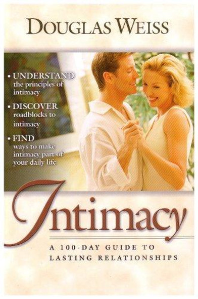 Intimacy: A 100-Day Guide to Lasting Relationships front cover by Douglas Weiss, ISBN: 0884199754