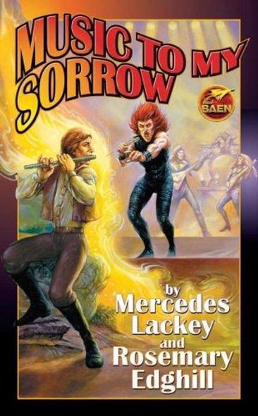 Music to My Sorrow (Bedlam's Bard) front cover by Mercedes Lackey, Rosemary Edghill, ISBN: 141652147X
