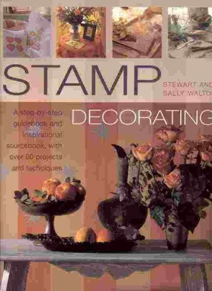 Stamp Decorating front cover by Stewart Walton, Sally Walton, ISBN: 0681642920