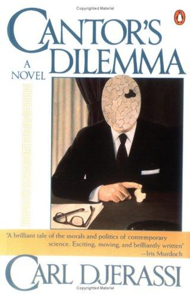 Cantor's Dilemma front cover by Carl Djerassi, ISBN: 0140143599