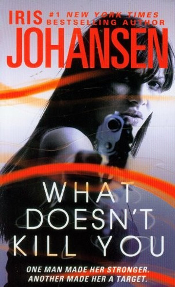 What Doesn't Kill You front cover by Iris Johansen, ISBN: 0312651295