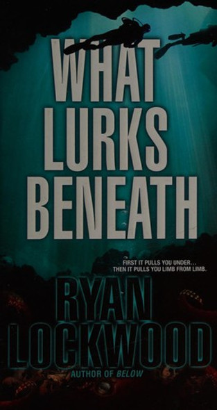 What Lurks Beneath front cover by Ryan Lockwood, ISBN: 0786032898