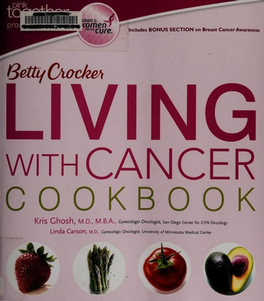 Betty Crocker Living with Cancer Cookbook front cover by Betty Crocker, Kris Ghosh, Linda Carson, ISBN: 1118083148