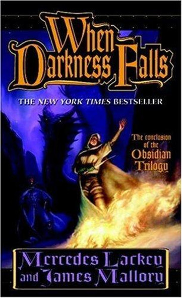 When Darkness Falls 3 Obsidian Trilogy front cover by Mercedes Lackey, James Mallory, ISBN: 0765341433