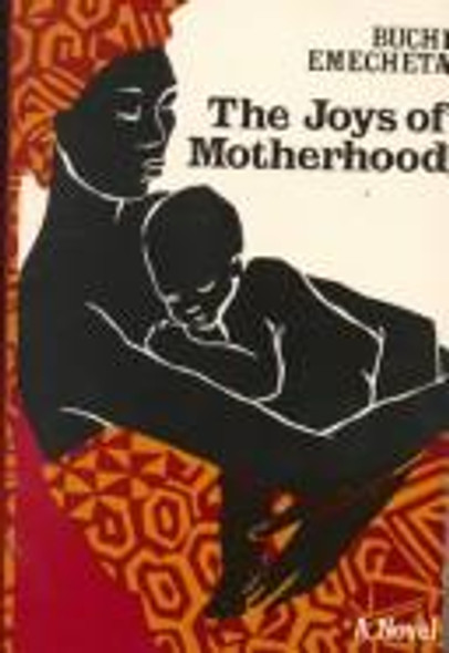 Joys of Motherhood front cover by Buchi Emecheta, ISBN: 0807609501