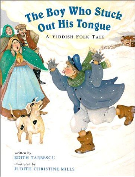 The Boy Who Stuck Out His Tongue: A Yiddish Folk Tale front cover by Edith Tarbescu, ISBN: 1841480673