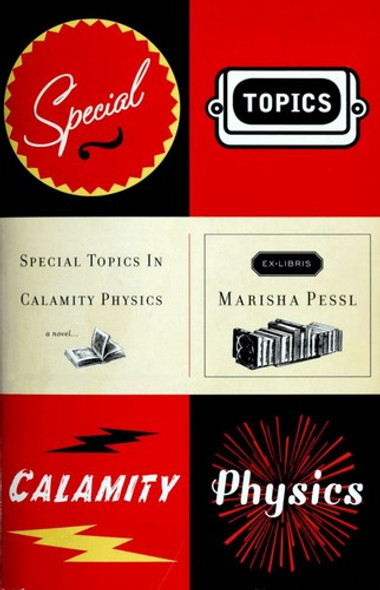 Special Topics In Calamity Physics front cover by Marisha Pessl, ISBN: 0739477137