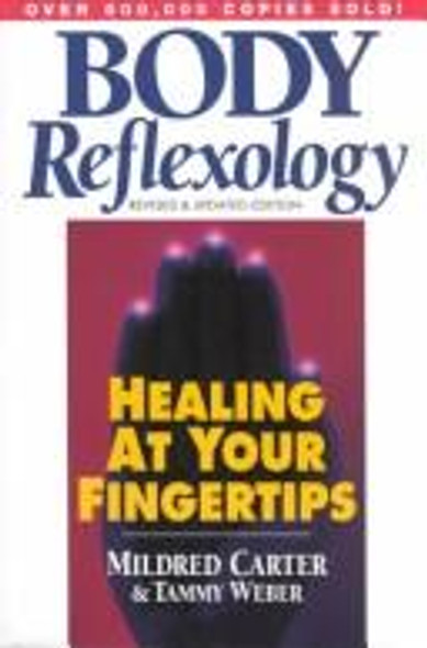 One Touch Healing: Renew Your Energy, Restore Your Health, With the Miracle Power of Reflexology front cover by Mildred Carter, Tammy Weber, ISBN: 0130316830