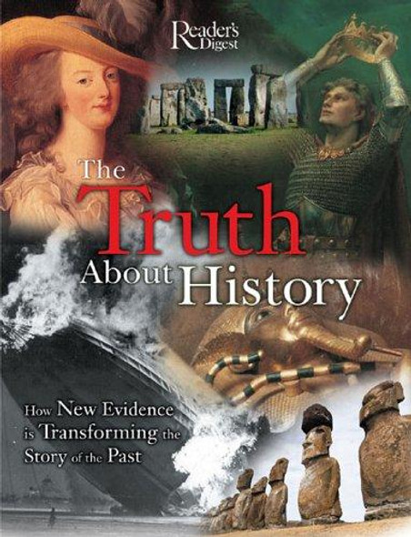 The Truth About History: How New Evidence is Transforming the Story of the Past front cover, ISBN: 0762105232