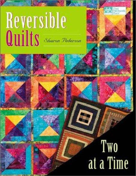Reversible Quilts: Two at a Time front cover by Sharon Pederson, ISBN: 1564774104