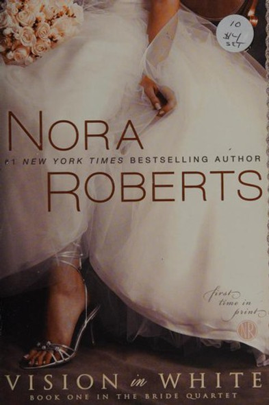 Vision In White 1 the Bride Quartet front cover by Nora Roberts, ISBN: 0425227510