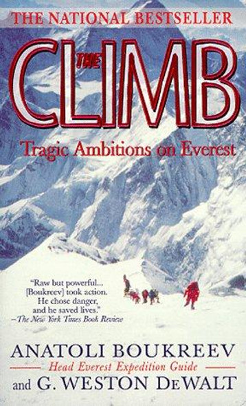 The Climb: Tragic Ambitions on Everest front cover by Anatoli Boukreev, G. Weston DeWalt, ISBN: 0312965338