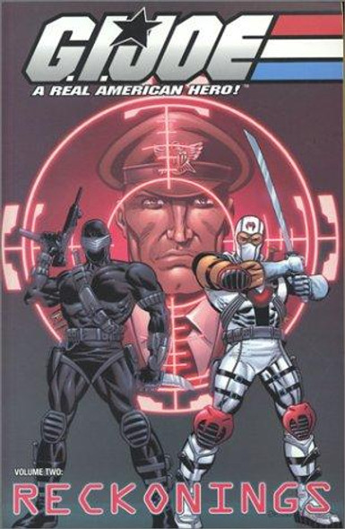 Reckonings (G.I. Joe: A Real American Hero, Vol. 2) front cover by Josh Blaylock, Steve Kurth, ISBN: 1582402841