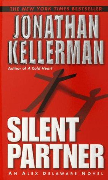 Silent Partner 4 Alex Delaware front cover by Jonathan Kellerman, ISBN: 0345460685