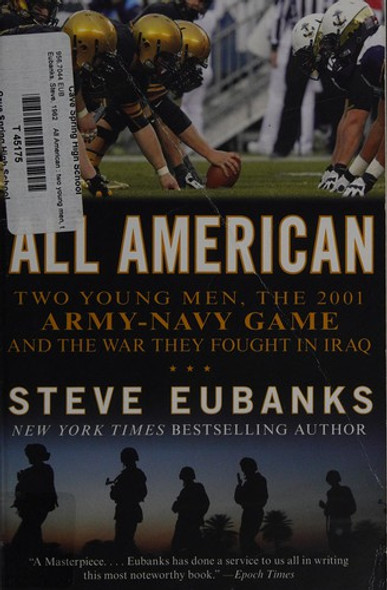 All American: Two Young Men, the 2001 Army-Navy Game and the War They Fought in Iraq front cover by Steve Eubanks, ISBN: 0062202812