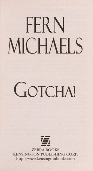 Gotcha! 21 Sisterhood front cover by Fern Michaels, ISBN: 1420121480