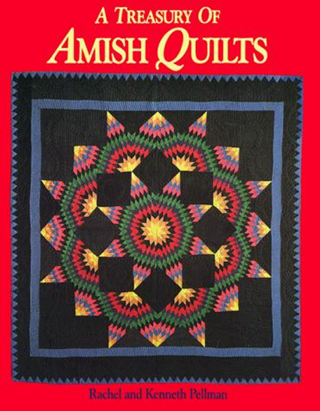 A Treasury of Amish Quilts front cover by Rachel Pellman, ISBN: 1561480002