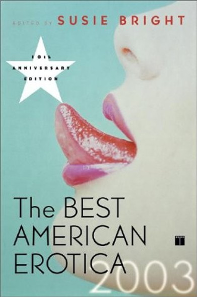 The Best American Erotica 2003 front cover by Susie Bright, ISBN: 0739430750