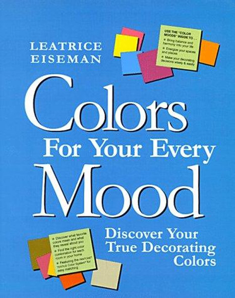 Colors For Your Every Mood: Discover Your True Decorating Colors (Capital Lifestyles) front cover by Leatrice Eiseman, ISBN: 1892123002