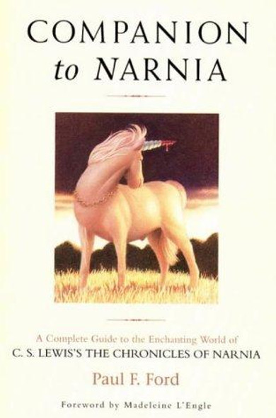 Companion To Narnia front cover by Paul F. Ford, Lorinda Bryan Cauley, ISBN: 006251136X