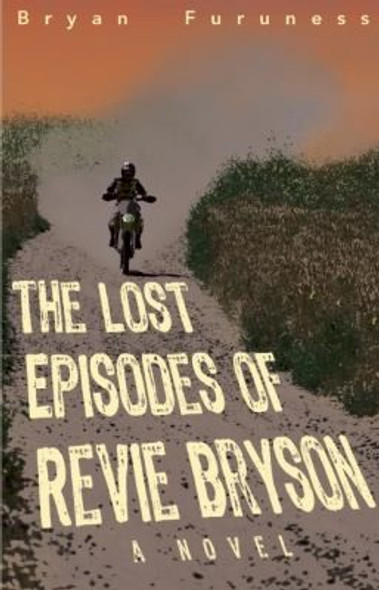 The Lost Episodes of Revie Bryson front cover by Bryan Furuness, ISBN: 193785423X