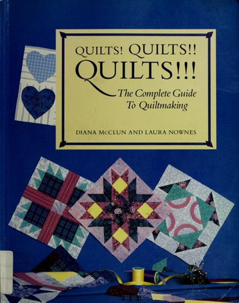 Quilts! Quilts! ! Quilts! ! ! : the Complete Guide to Quiltmaking front cover by Diana McClun, ISBN: 0913327166