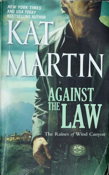 Against the Law (The Raines of Wind Canyon) front cover by Kat Martin, ISBN: 0778329402