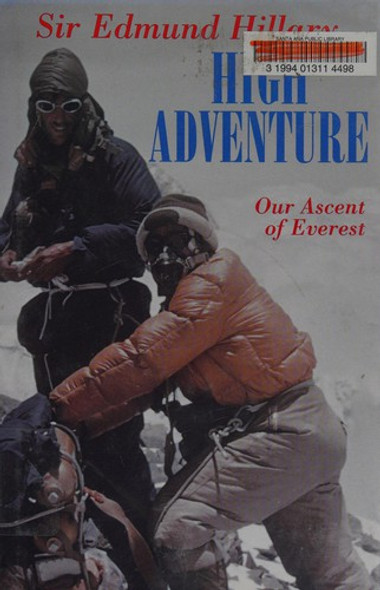 High Adventure: Our Ascent of Everest front cover by Edmund Hillary, ISBN: 1932302026