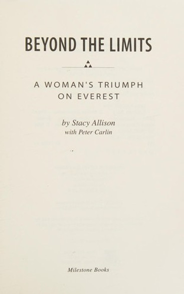 Beyond the Limits: A Woman's Triumph on Everest front cover by Stacy Allison, ISBN: 1883697824