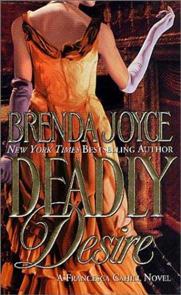 Deadly Desire 4 Francesca Cahill front cover by Brenda Joyce, ISBN: 0312982631